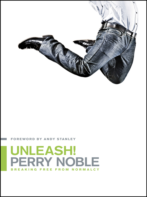 Title details for Unleash! by Perry Noble - Available